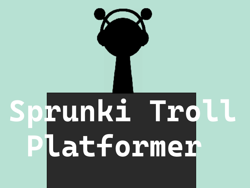 게임 Sprunki 트롤 플랫 포머 온라인